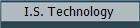 I.S. Technology