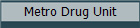 Metro Drug Unit